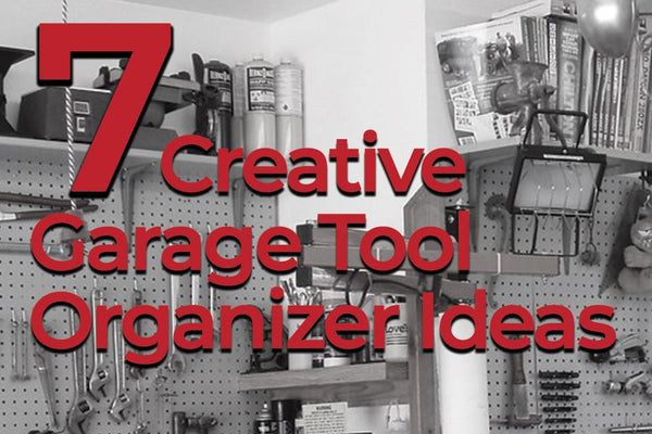 7 Creative Garage Tool Organizer Ideas