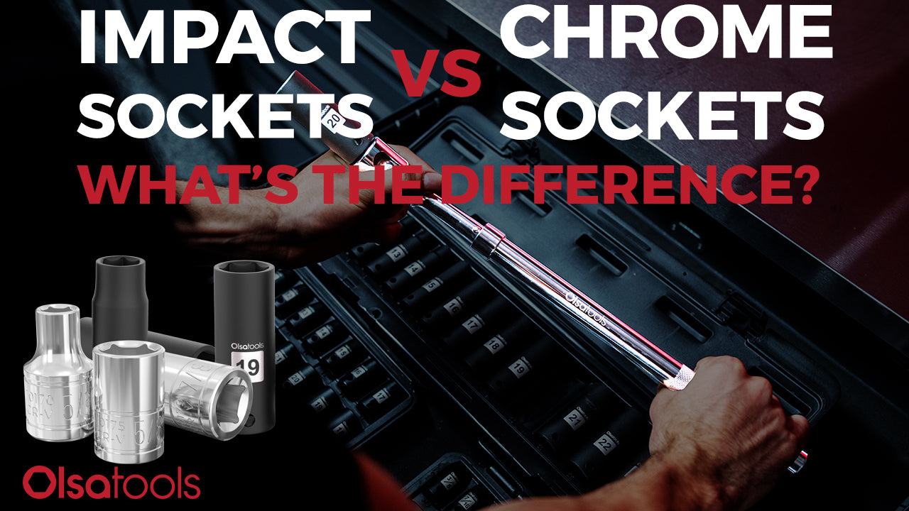 Impact Sockets vs. Chrome Sockets: What’s the Difference? – Olsa Tools ...